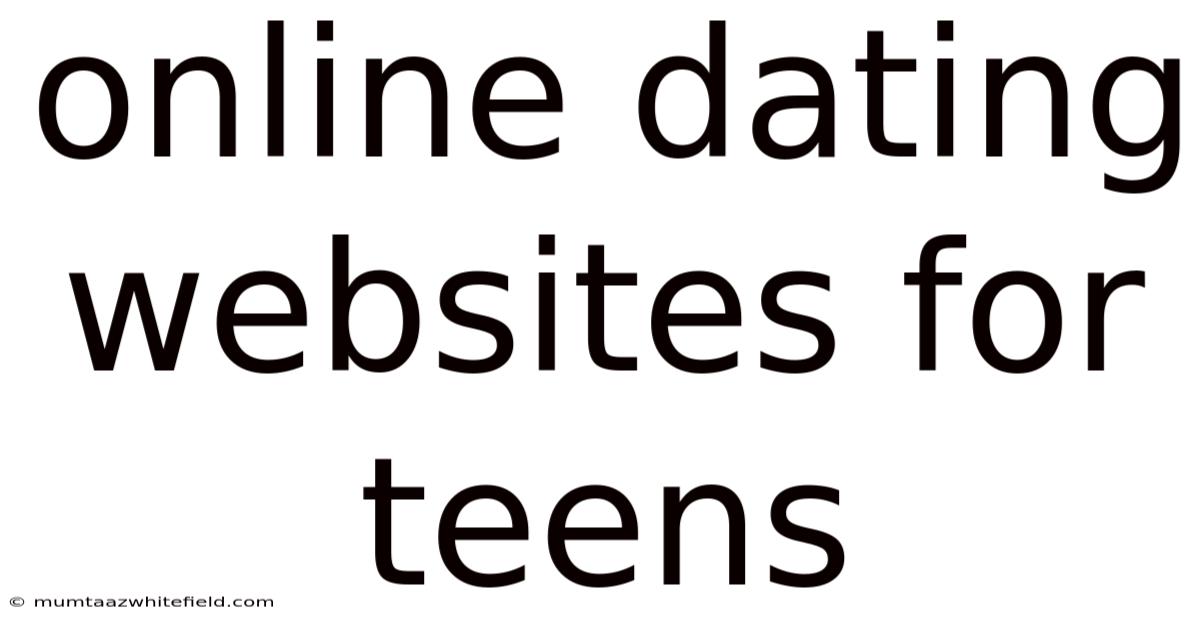 Online Dating Websites For Teens