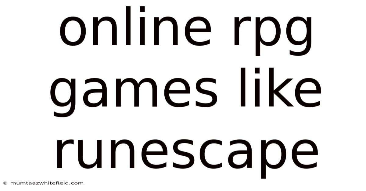 Online Rpg Games Like Runescape