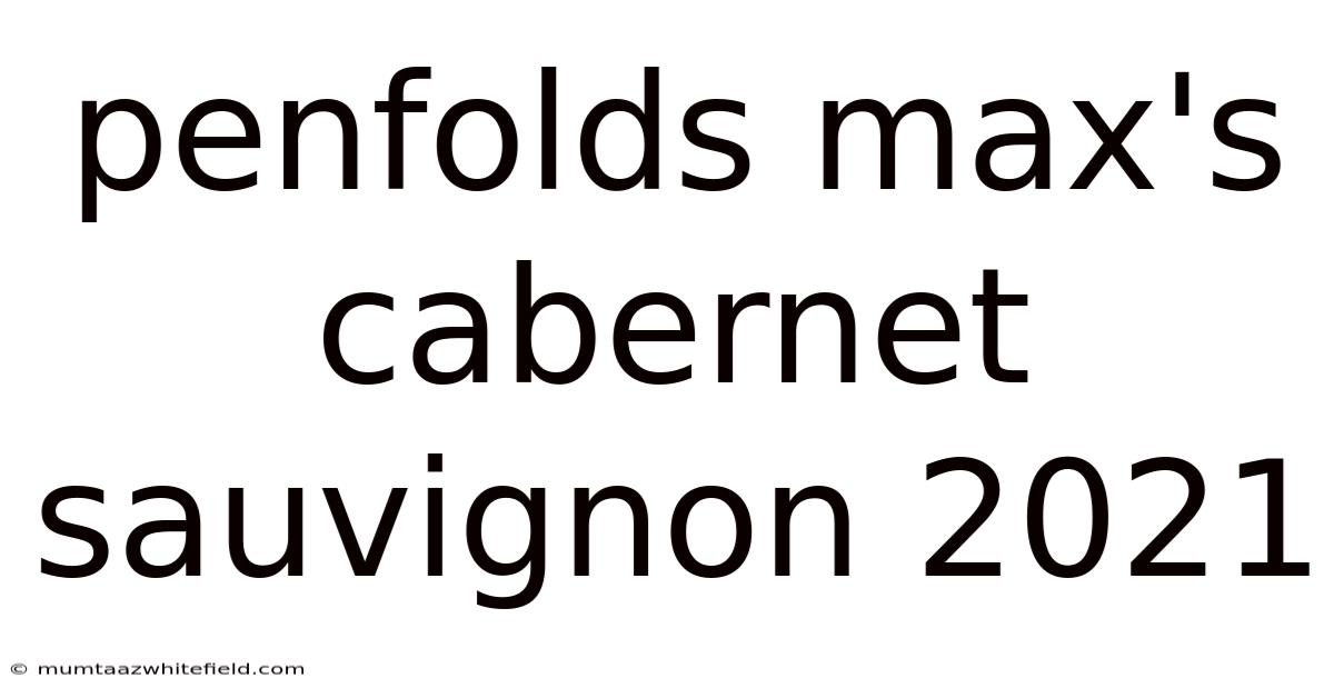 Penfolds Max's Cabernet Sauvignon 2021