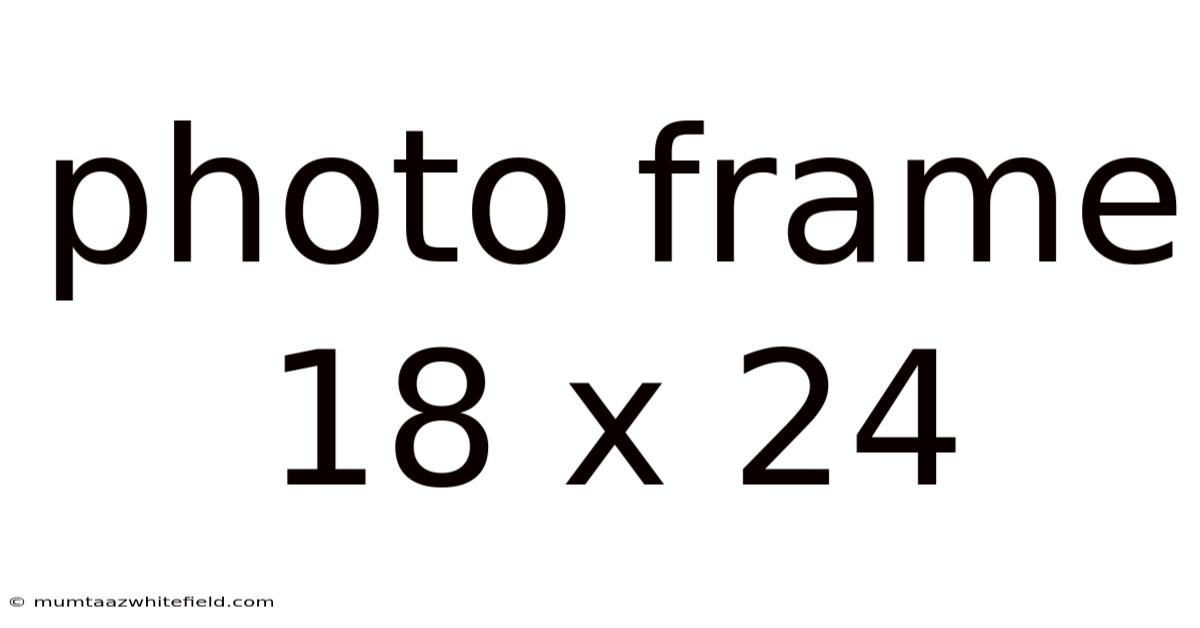 Photo Frame 18 X 24