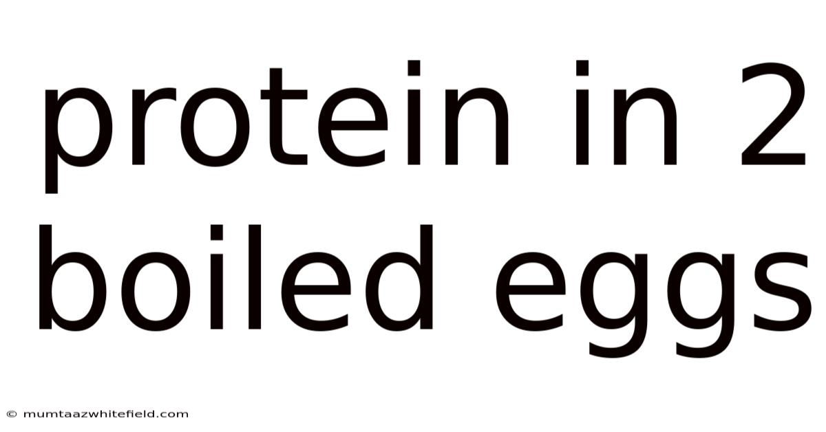 Protein In 2 Boiled Eggs