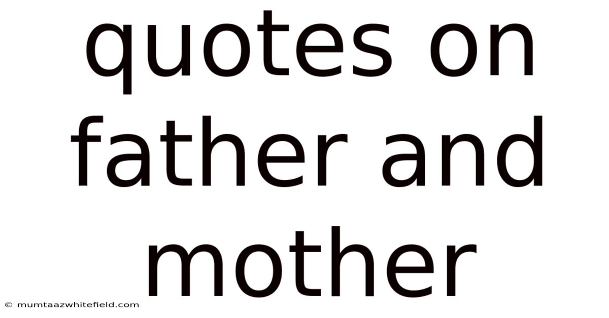 Quotes On Father And Mother