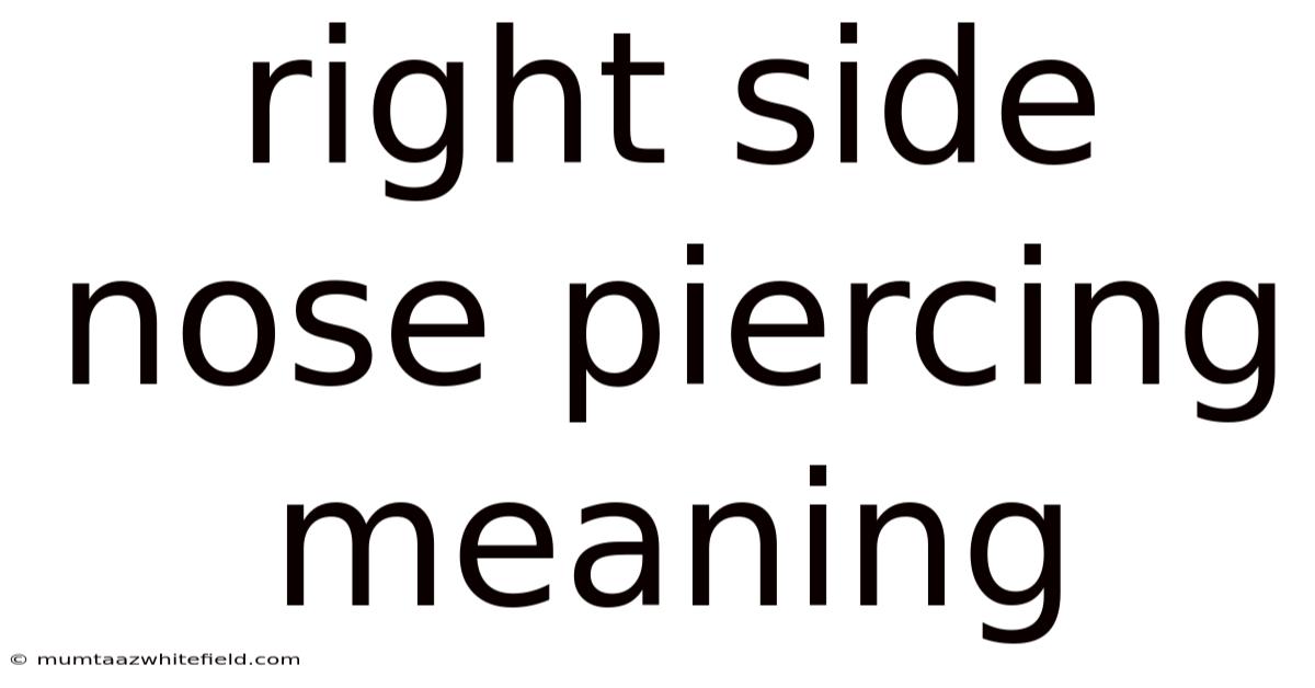 Right Side Nose Piercing Meaning