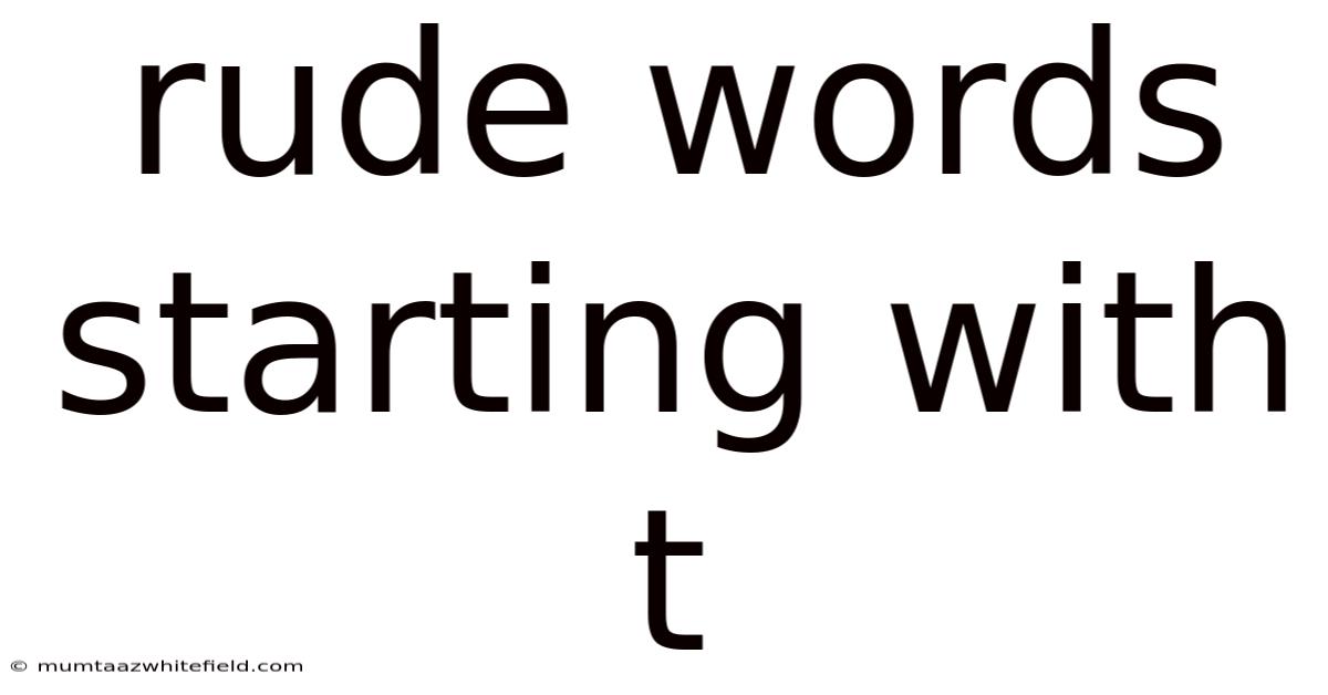 Rude Words Starting With T