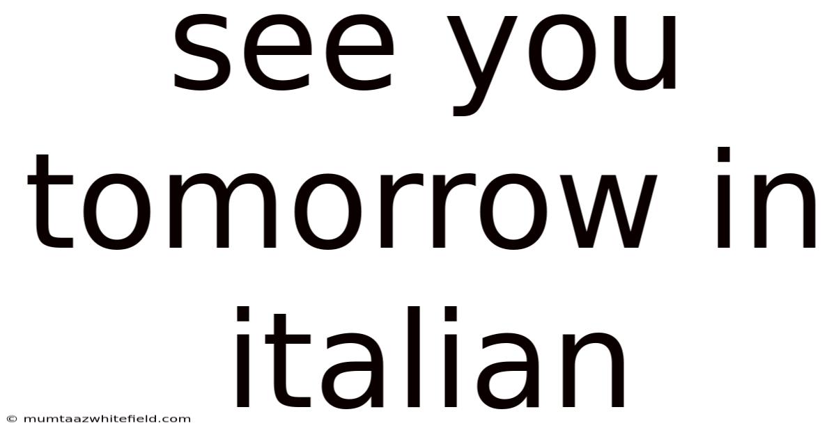 See You Tomorrow In Italian