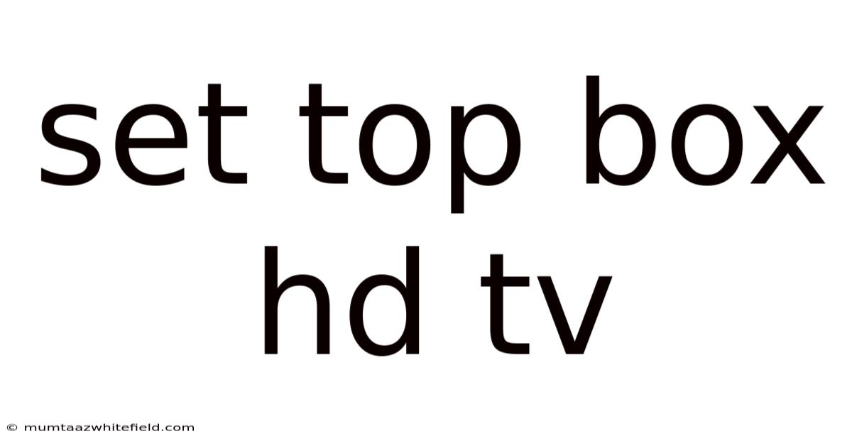 Set Top Box Hd Tv