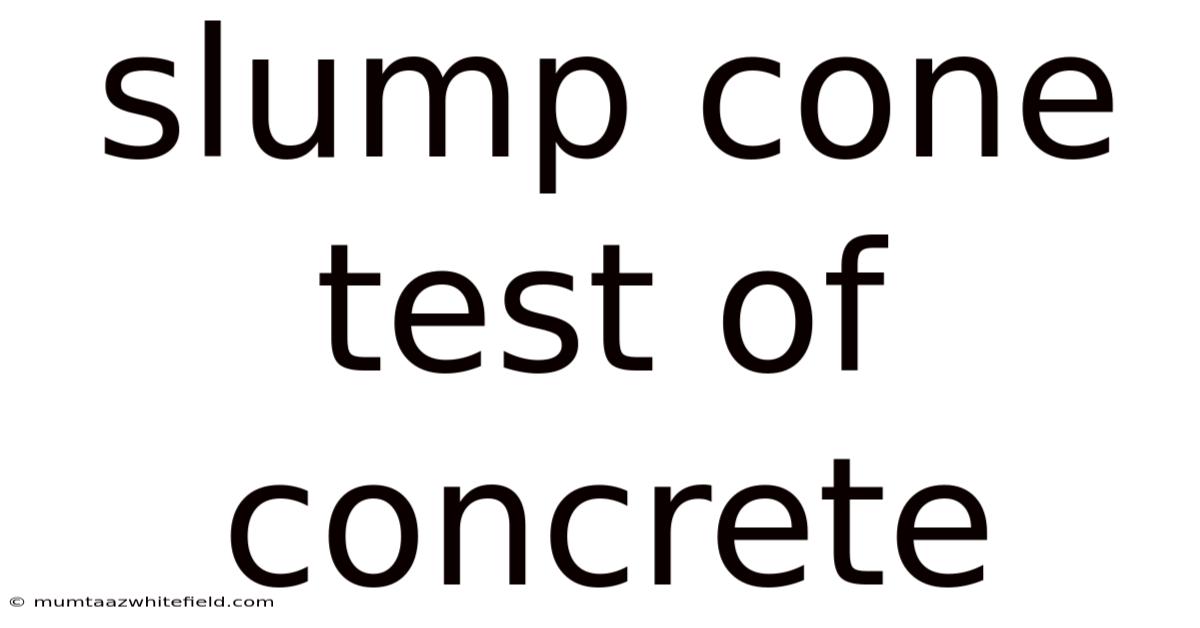 Slump Cone Test Of Concrete