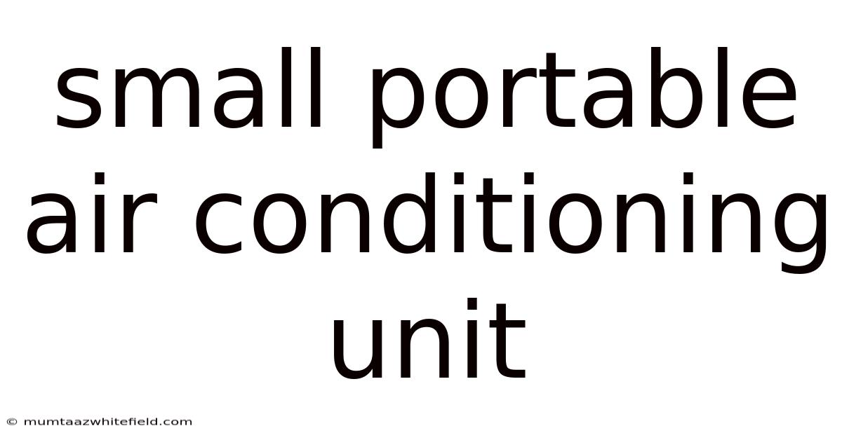 Small Portable Air Conditioning Unit