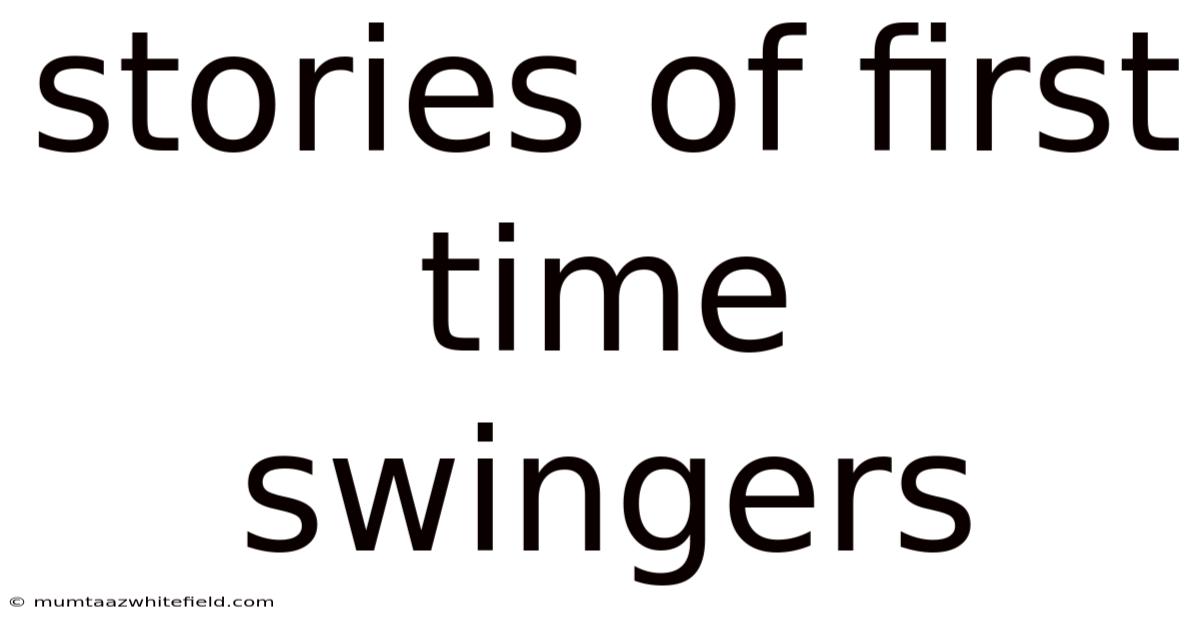 Stories Of First Time Swingers