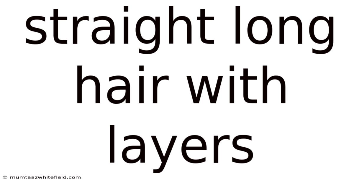 Straight Long Hair With Layers