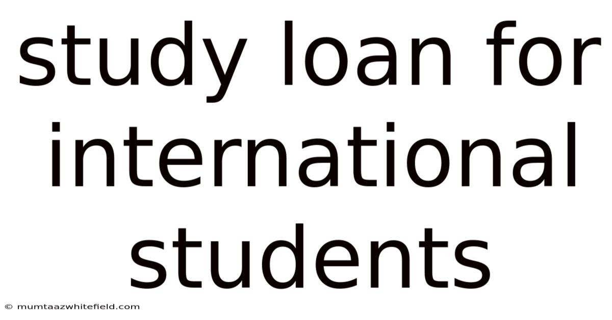 Study Loan For International Students