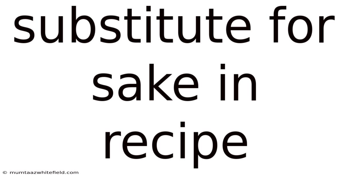 Substitute For Sake In Recipe