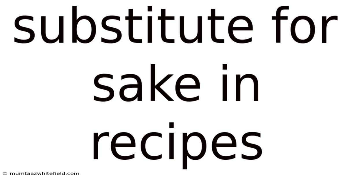 Substitute For Sake In Recipes