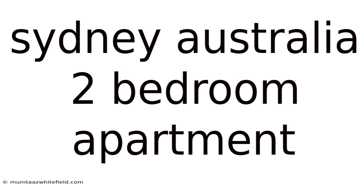 Sydney Australia 2 Bedroom Apartment