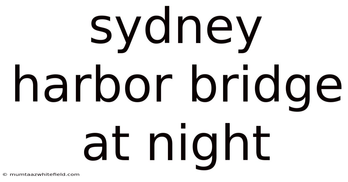 Sydney Harbor Bridge At Night