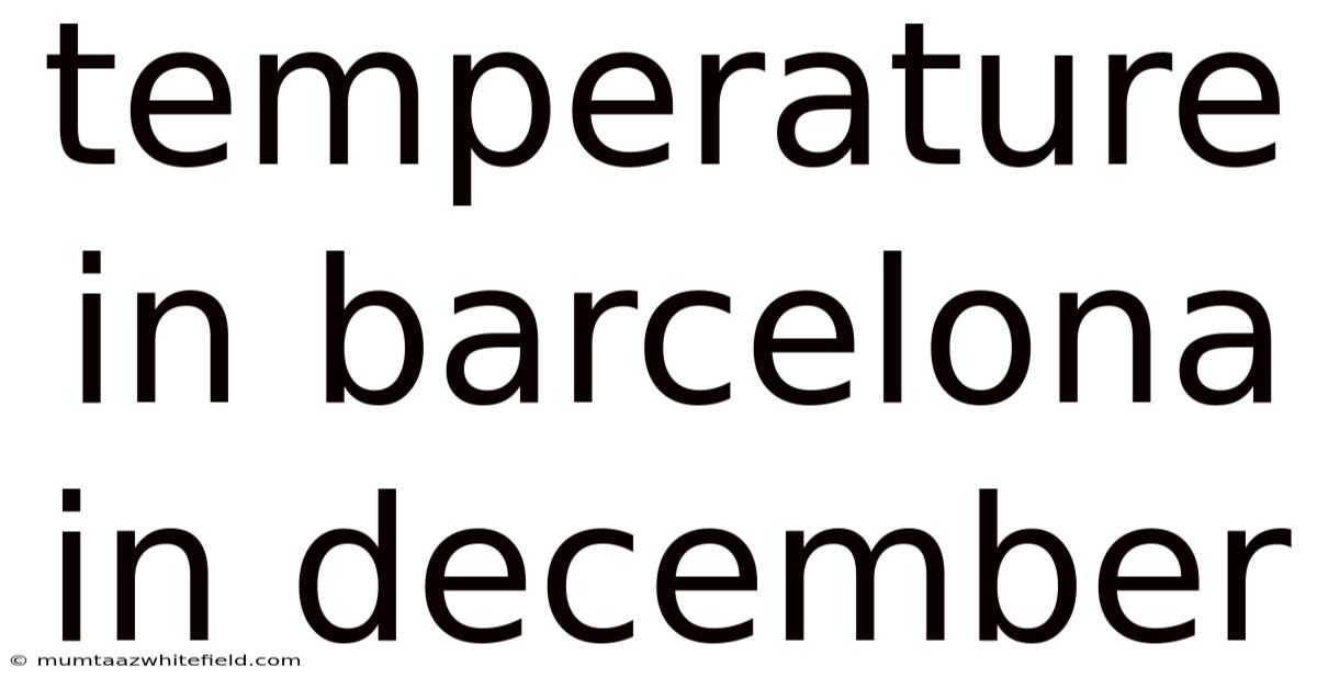 Temperature In Barcelona In December