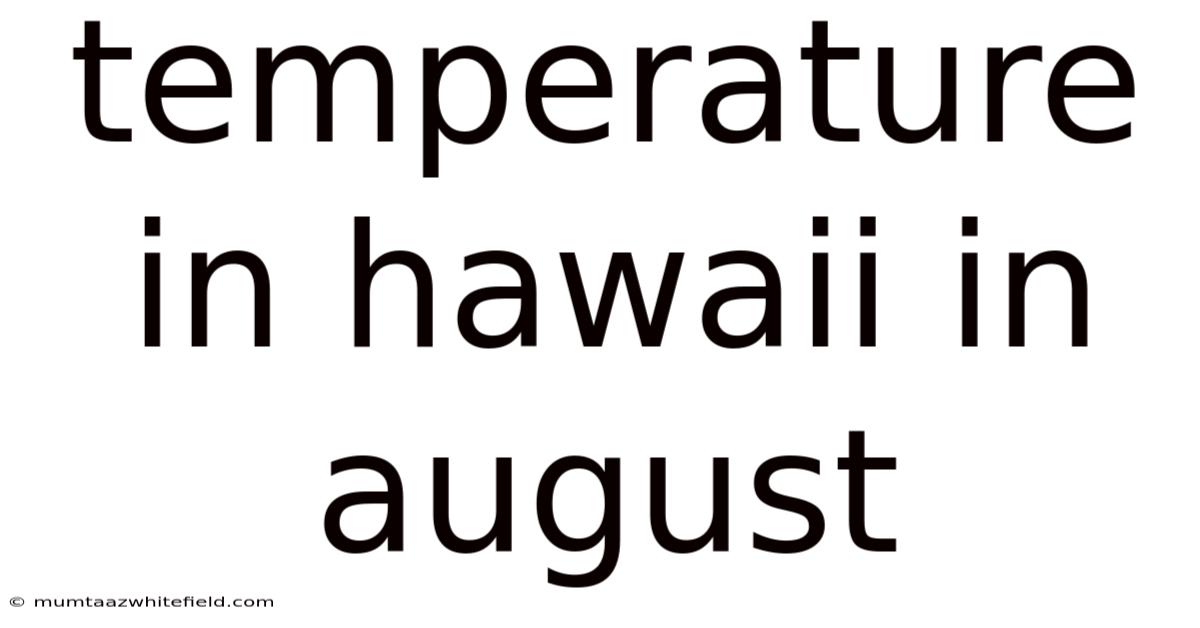 Temperature In Hawaii In August