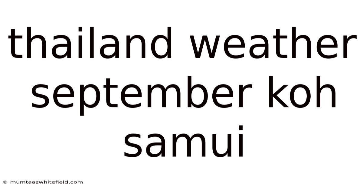 Thailand Weather September Koh Samui