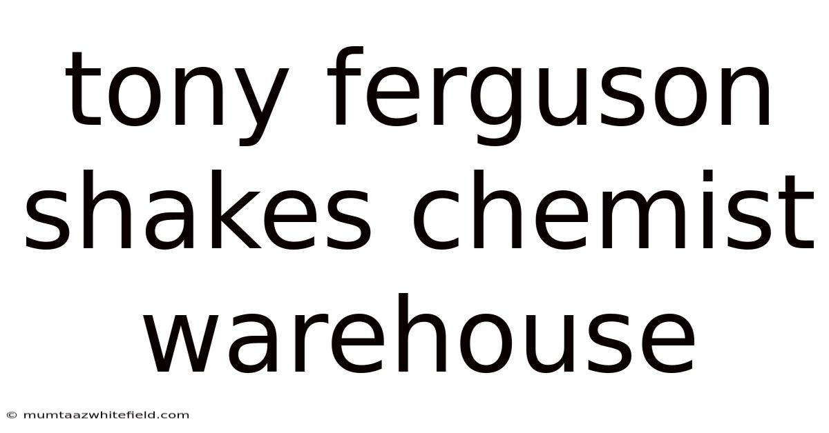 Tony Ferguson Shakes Chemist Warehouse