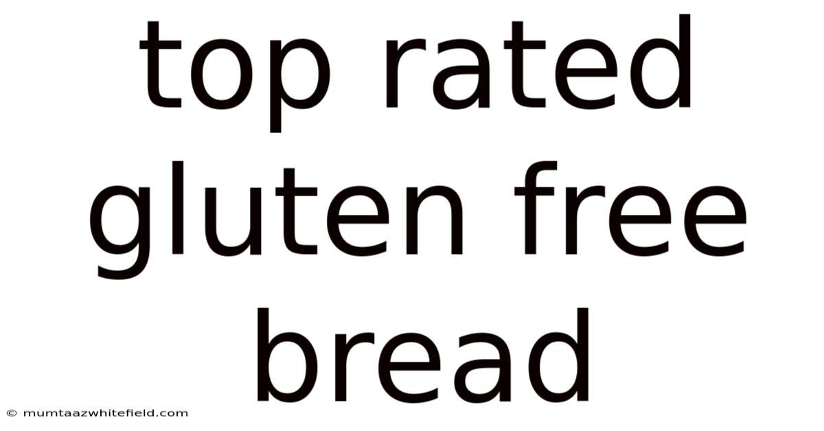 Top Rated Gluten Free Bread