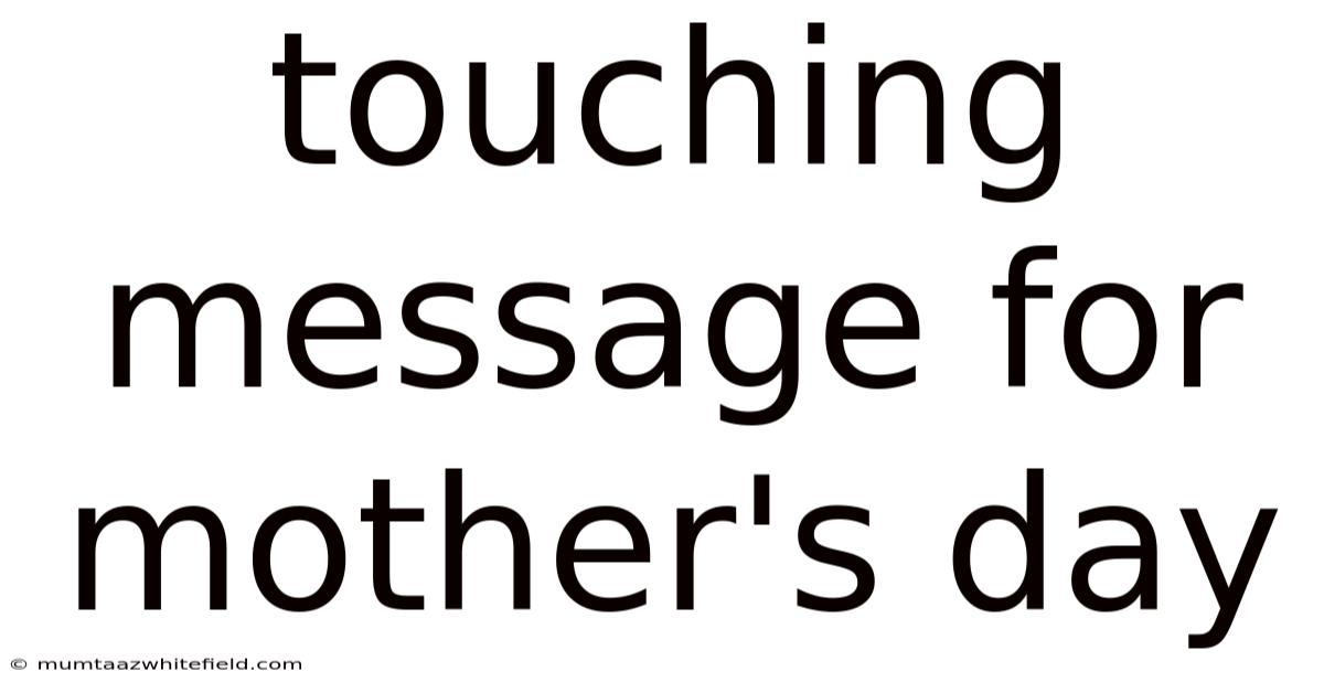 Touching Message For Mother's Day