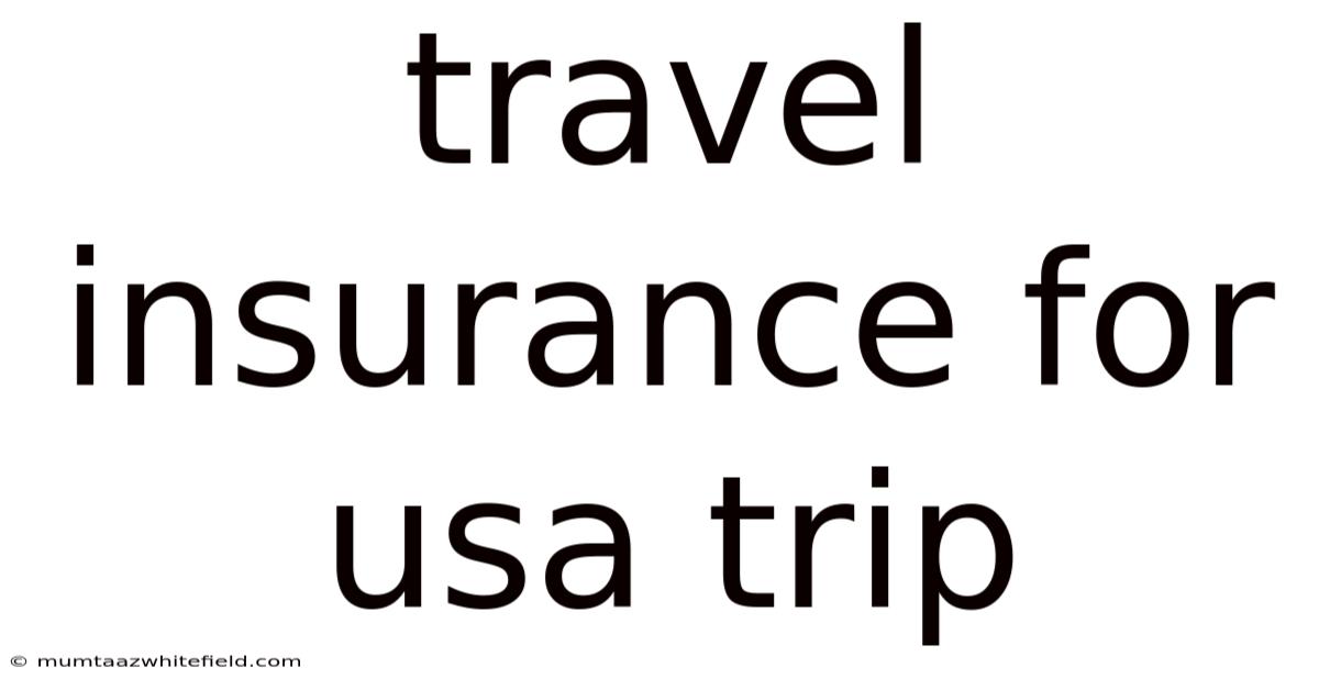 Travel Insurance For Usa Trip
