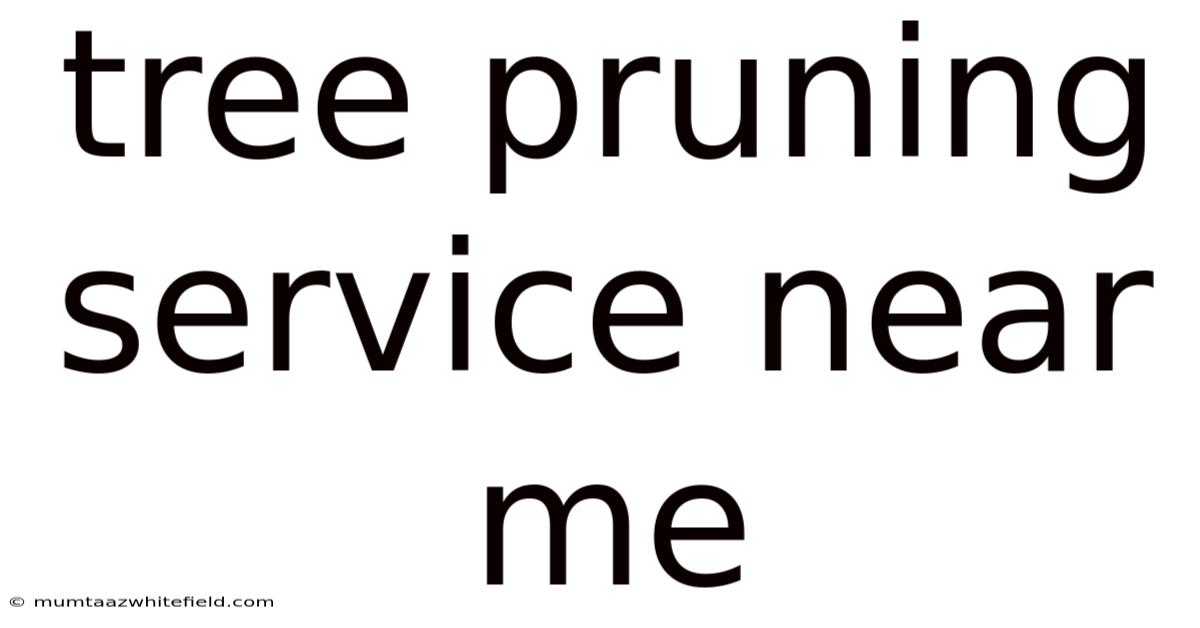 Tree Pruning Service Near Me