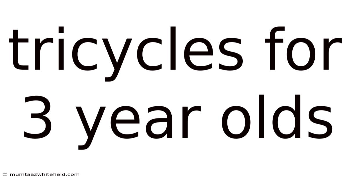Tricycles For 3 Year Olds