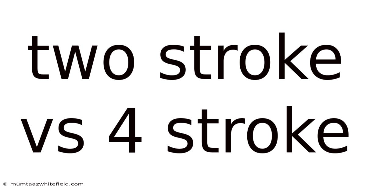 Two Stroke Vs 4 Stroke