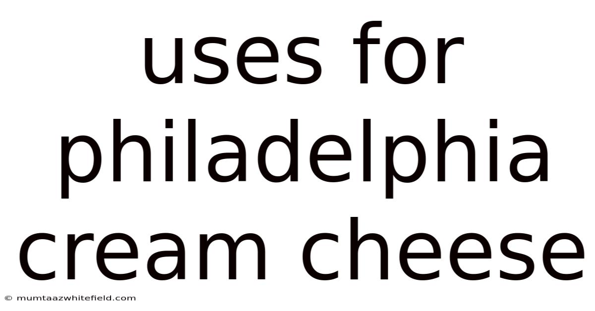 Uses For Philadelphia Cream Cheese