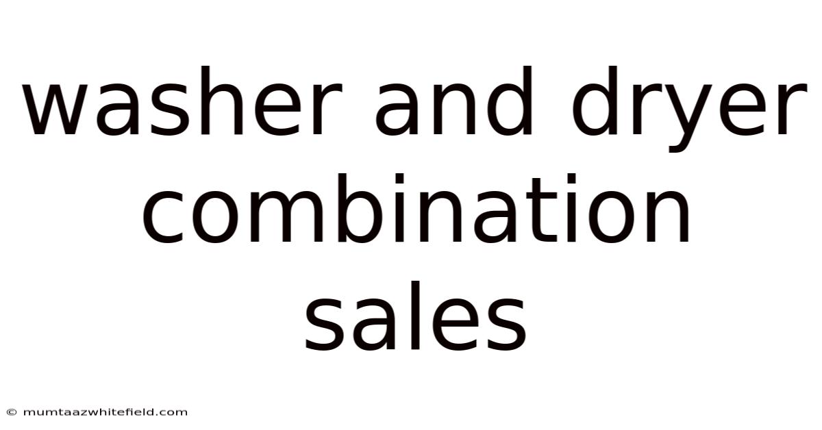 Washer And Dryer Combination Sales