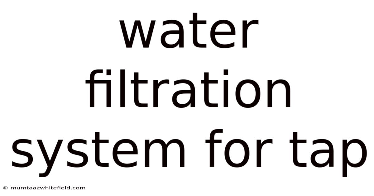 Water Filtration System For Tap