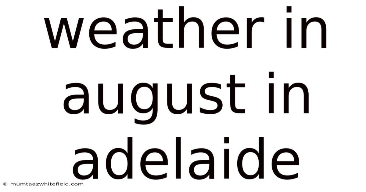 Weather In August In Adelaide