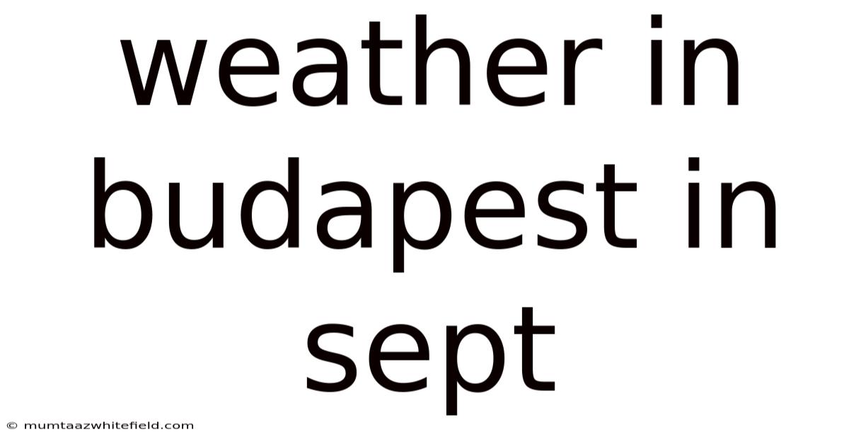 Weather In Budapest In Sept