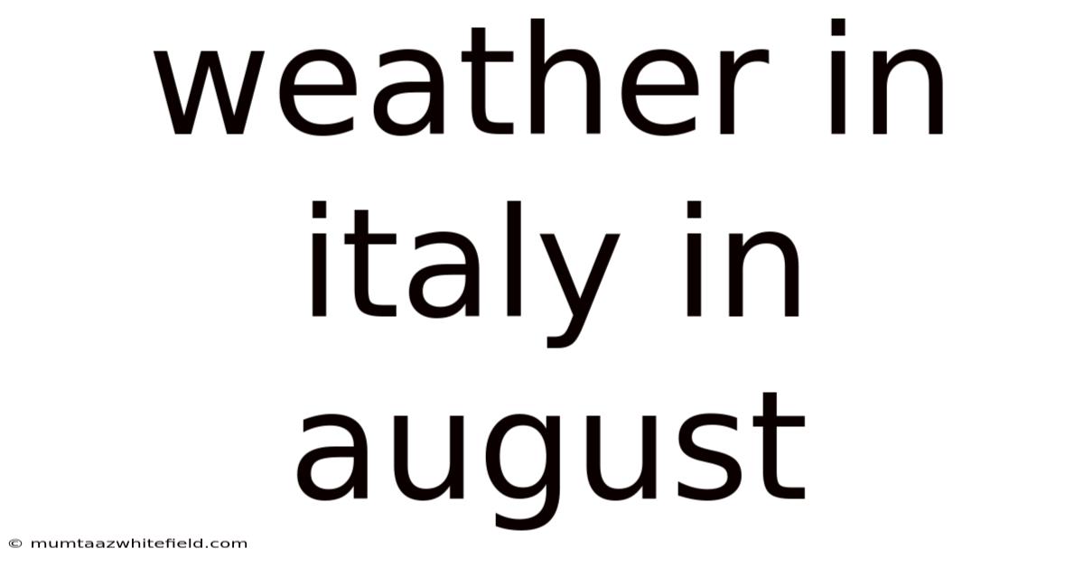 Weather In Italy In August