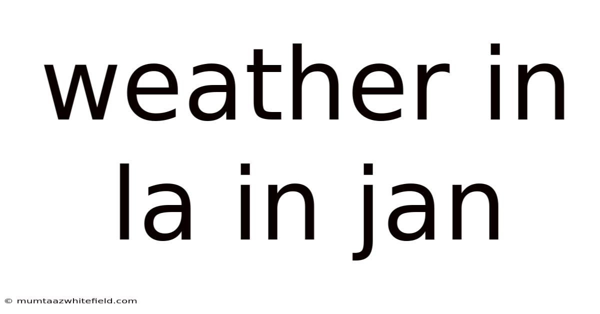 Weather In La In Jan