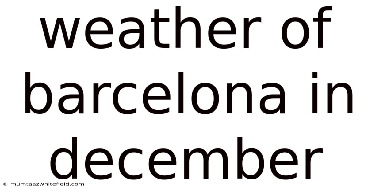 Weather Of Barcelona In December