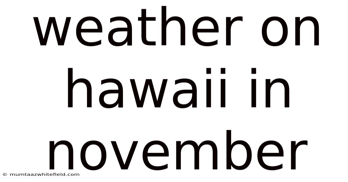 Weather On Hawaii In November