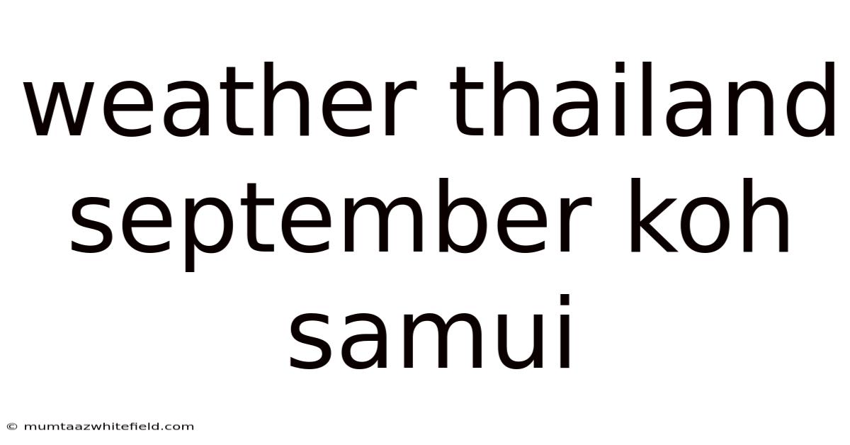 Weather Thailand September Koh Samui