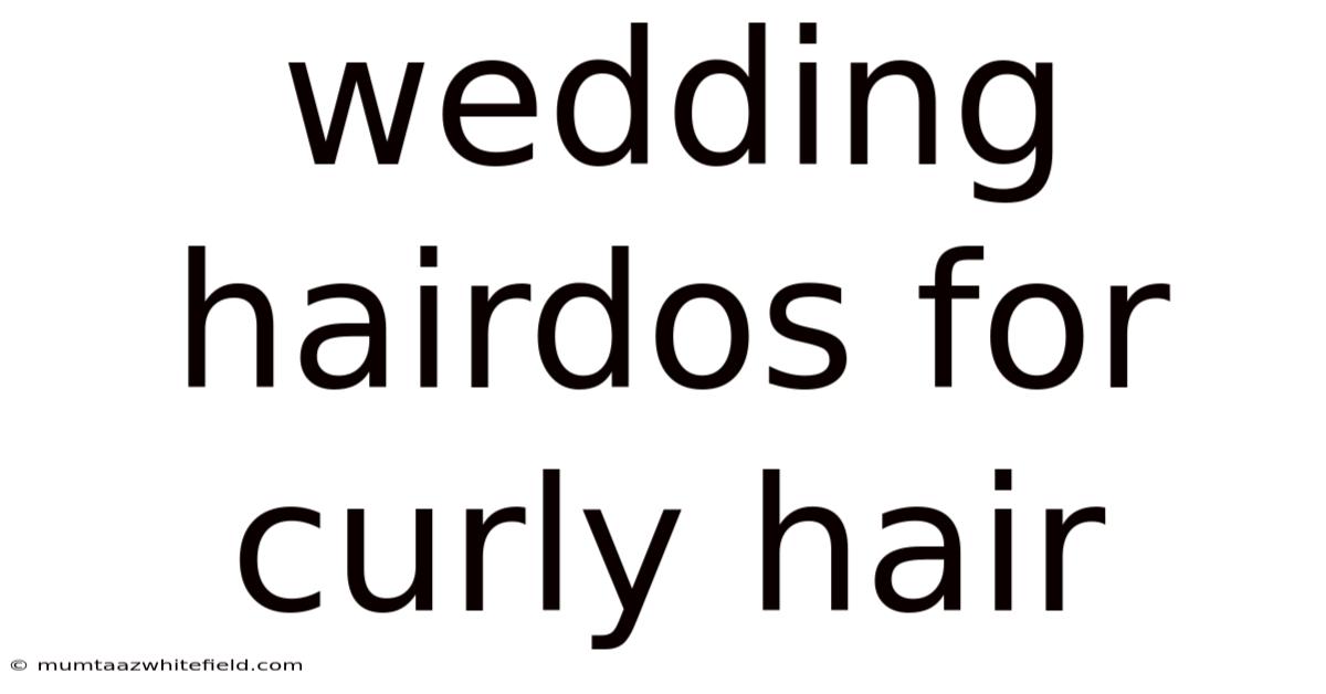Wedding Hairdos For Curly Hair