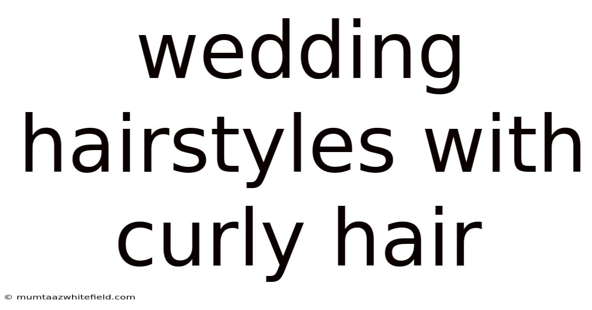 Wedding Hairstyles With Curly Hair