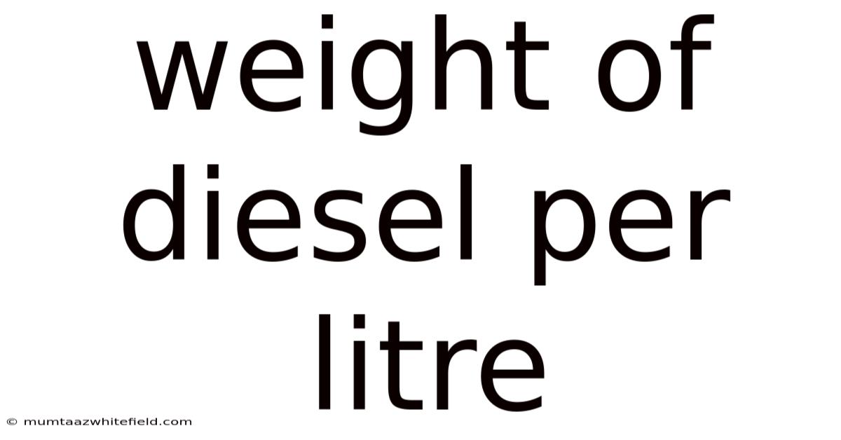 Weight Of Diesel Per Litre