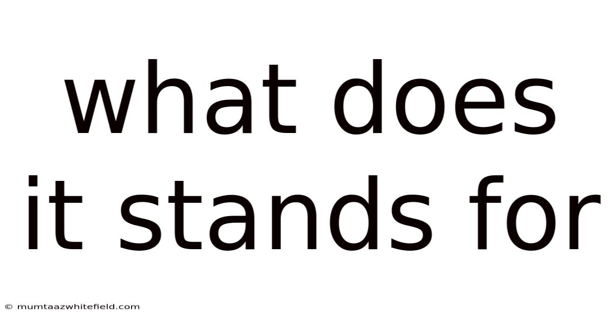 What Does It Stands For