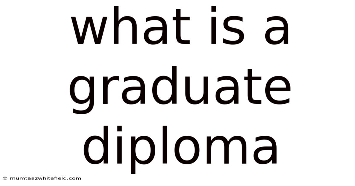 What Is A Graduate Diploma