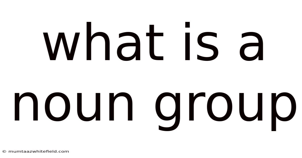 What Is A Noun Group