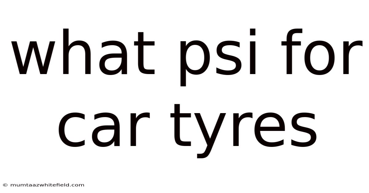 What Psi For Car Tyres