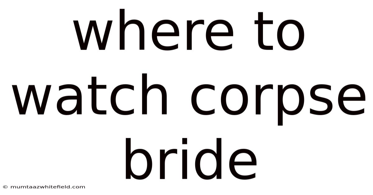 Where To Watch Corpse Bride