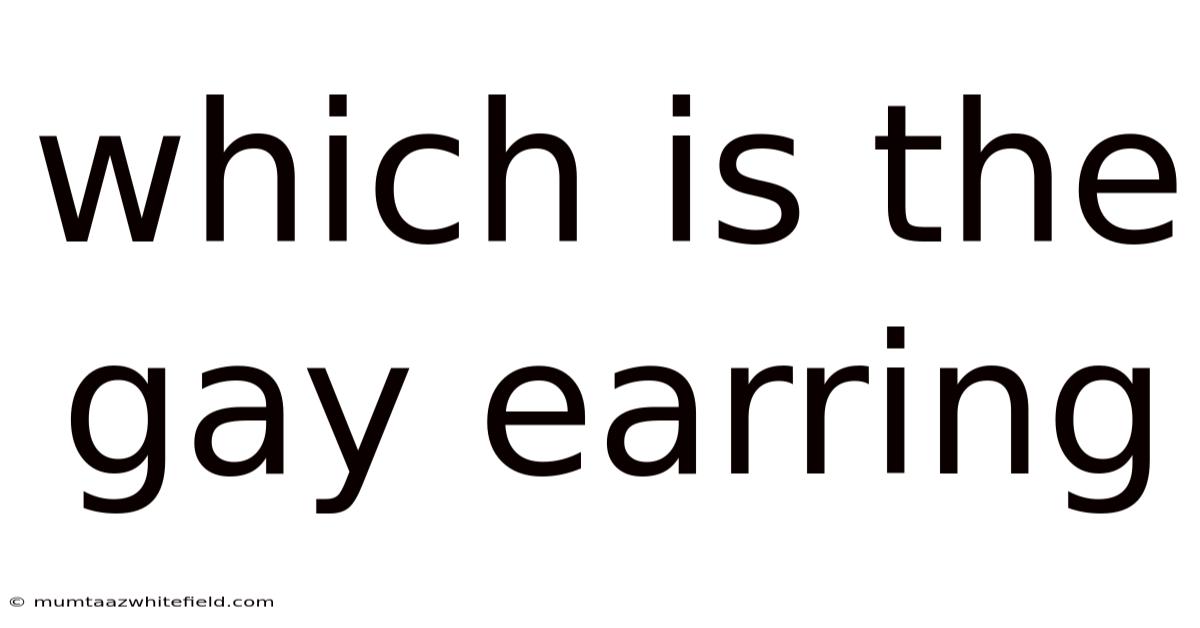 Which Is The Gay Earring