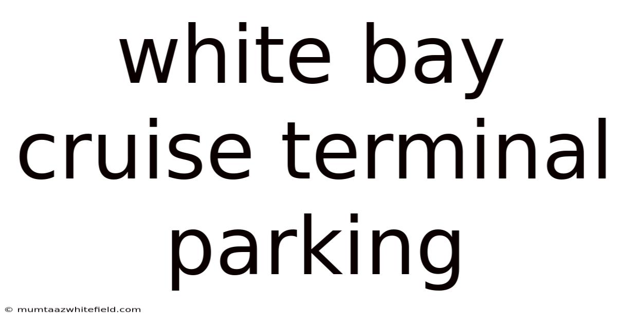 White Bay Cruise Terminal Parking