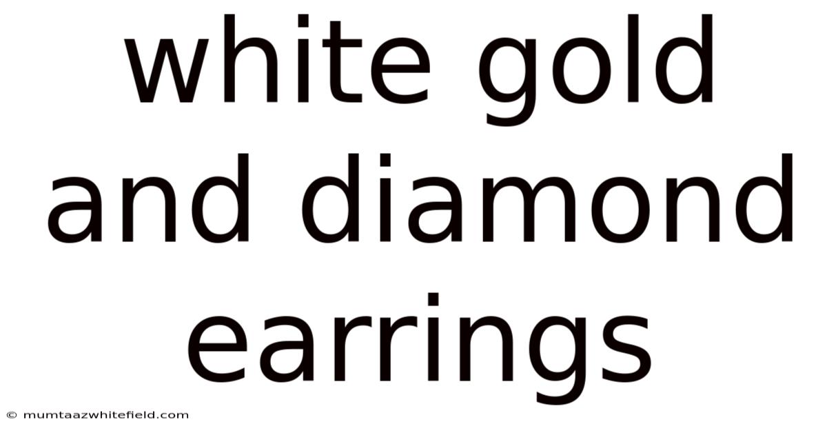 White Gold And Diamond Earrings